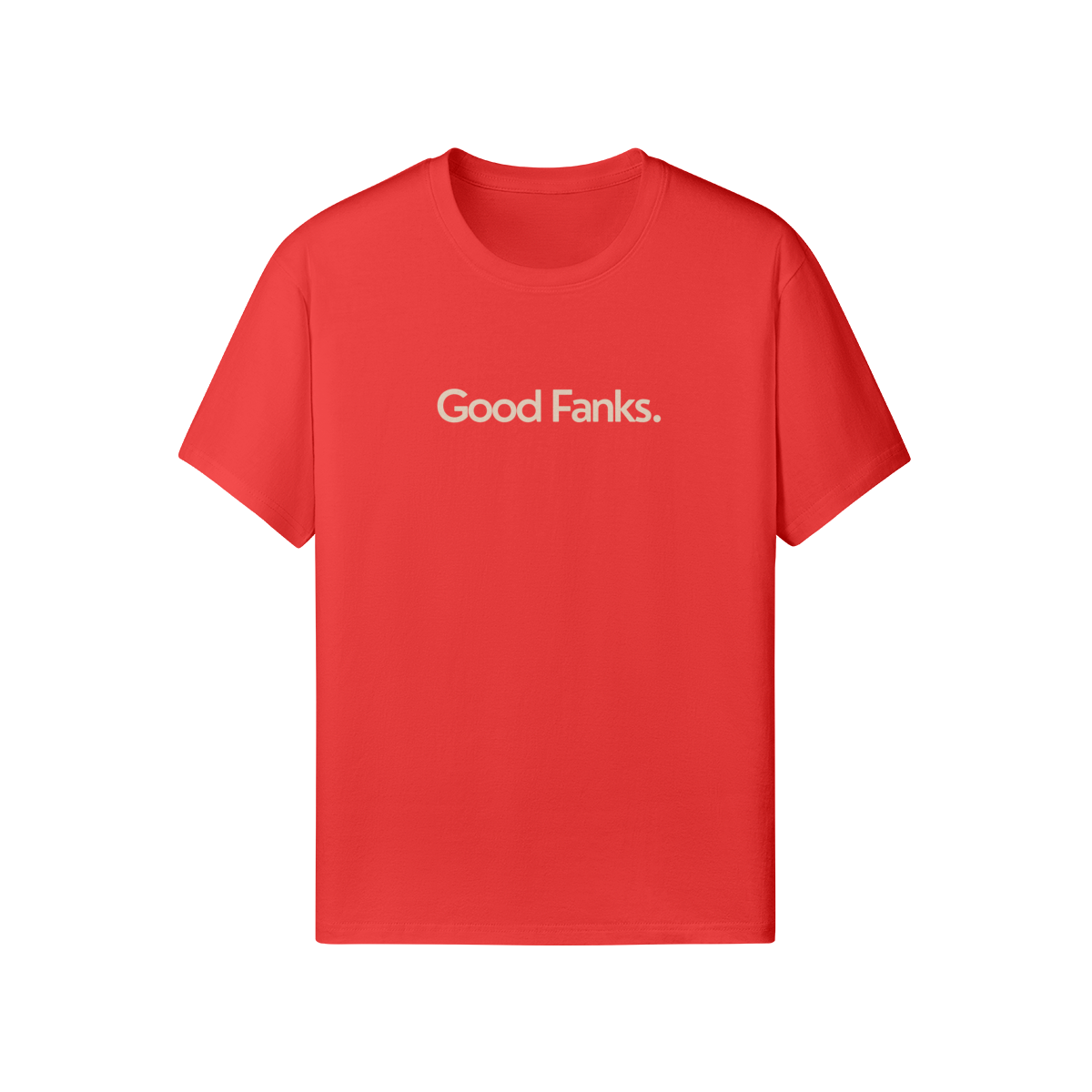 Good Fanks. Classic Tee