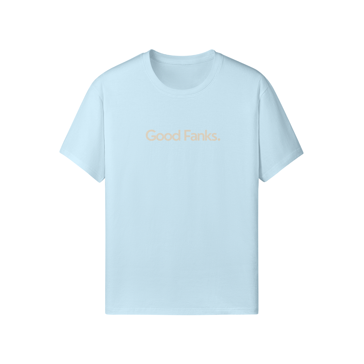 Good Fanks. Classic Tee